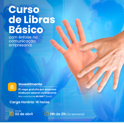 CURSO DE LIBRAS BÁSICO - COM ÊNFASE NA COMUNICAÇÃO EMPRESARIAL