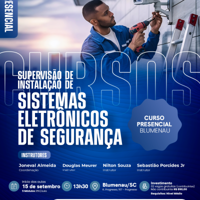 CURSO - SUPERVISÃO DE INSTALAÇÃO DE SISTEMAS ELETRÔNICOS DE SEGURANÇA 