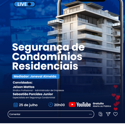 LIVE: SEGURANÇA DE CONDOMINIOS RESIDÊNCIAIS 