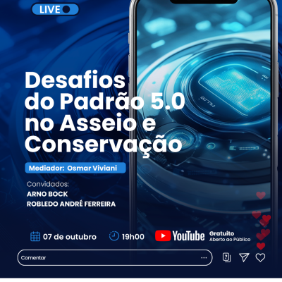 LIVE - DESAFIOS DO PADRÃO 5.0 NO ASSEIO E CONSERVAÇÃO