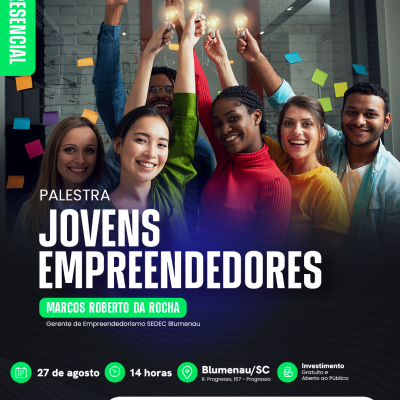 PALESTRA PRESENCIAL EM BLUMENAU - JOVENS EMPREENDEDORES